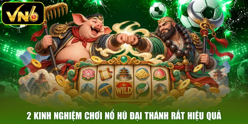 2 kinh nghiệm chơi nổ hũ đại thánh rất hiệu quả