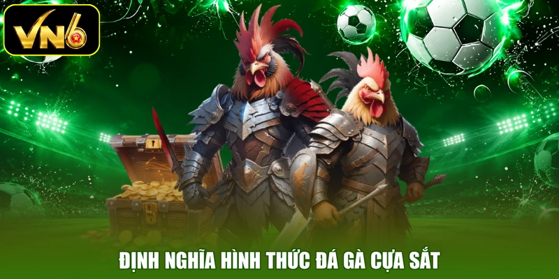 Định nghĩa hình thức đá gà cựa sắt